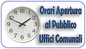 Orario di ricevimento del pubblico degli Uffici Comunali dal 17 al 29 Agosto 2026